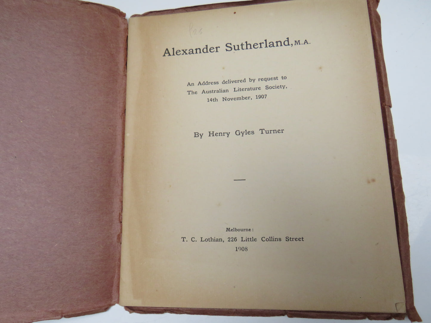 Alexander Sutherland His Life and Work By Henry Gyles Turner 1908