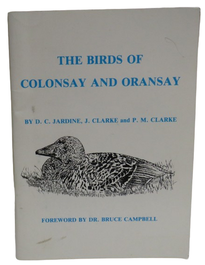 The Birds of Colonsay and Oransay By D.C. Jardine, J Clarke and P.M. Clarke book front cover