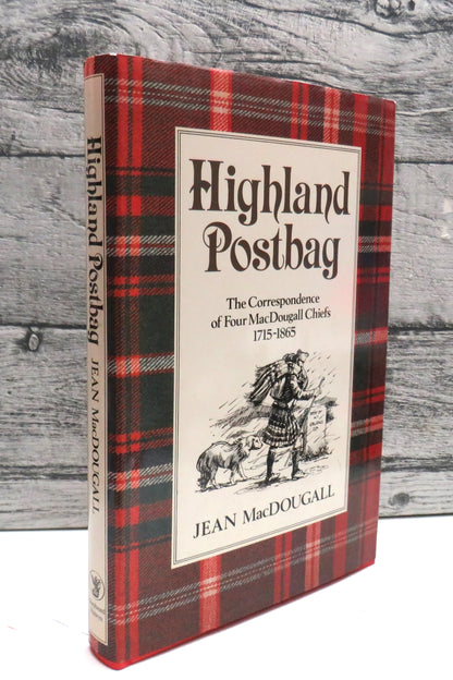 Highland Postbag The Correspondence of Four MacDougall Chiefs 1715-1865 By Jean MacDougall 1984 book front cover