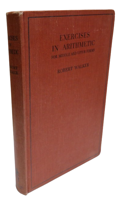 Exercises In Arithmetic For Middle and Upper Forms by Robert Walker 1935 book front cover