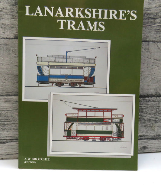 Lanarkshire Trams By A W Brotchie (Editor) 1993