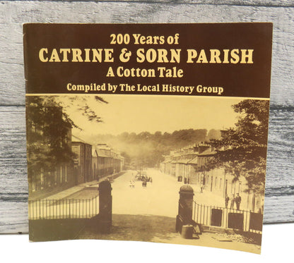 200 Years of Catrine & Sorn Parish A Cotton Tale Compiled By The Local History Group book front cover