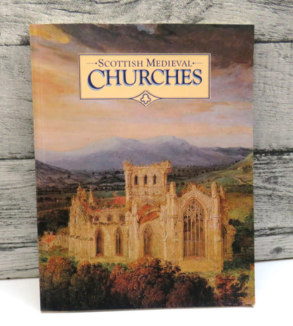 Scottish Medieval Churches By Richard Fawcett 1985 book front cover