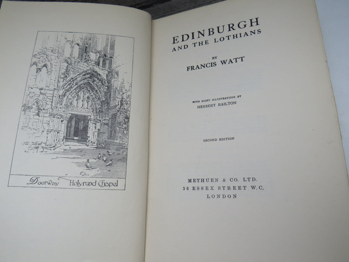 Edinburgh and the Lothians By Francis Watt 1921