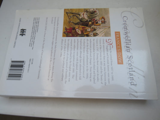 Cromwellian Scotland 1651-1660 By F.D. Dow 1999
