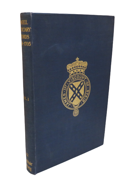 The Justiciary Records of Argyll and The Isles 1664-1705 by John Cameron, Volume I, 1949 book front cover