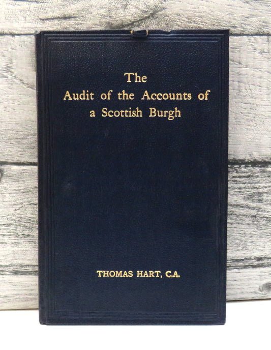 The Audit of the Accounts of A Scottish Burgh By Thomas Hart 1924
