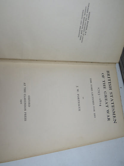 British Statesmen of the Great War 1793-1814 The Ford Lectures for 1911 By J.W. Fortescue 1911