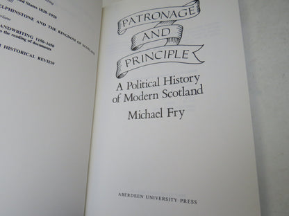 Patronage and Principle A Political History of Modern Scotland by Michael Fry 1991 book image 3