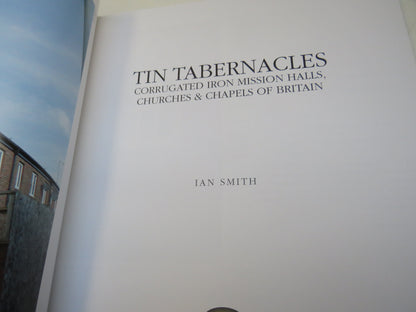 Tin Tabernacles Corrugated Iron Mission Halls, Churches & Chapels of Britain By Ian Smith 2004 book image 4