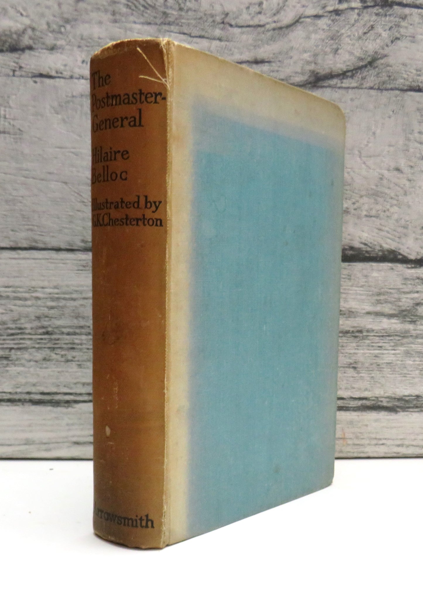 The Postmaster-General By Hilaire Belloc With Thirty Drawings By G.K. Chesterton 1932 1st Edition
