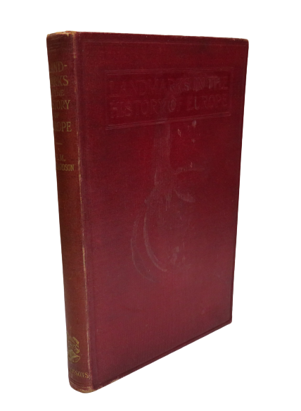 Landmarks In The History Of Europe For Use In Secondary Schools By E.M Richardson 1914