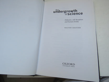 The Undergrowth of Science Delusion, Self-Deception and Human Frailty By Walter Gratzer 2000 book image 5