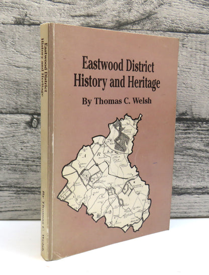 Eastwood District History and Heritage By Thomas C. Welsh 1989 book front cover