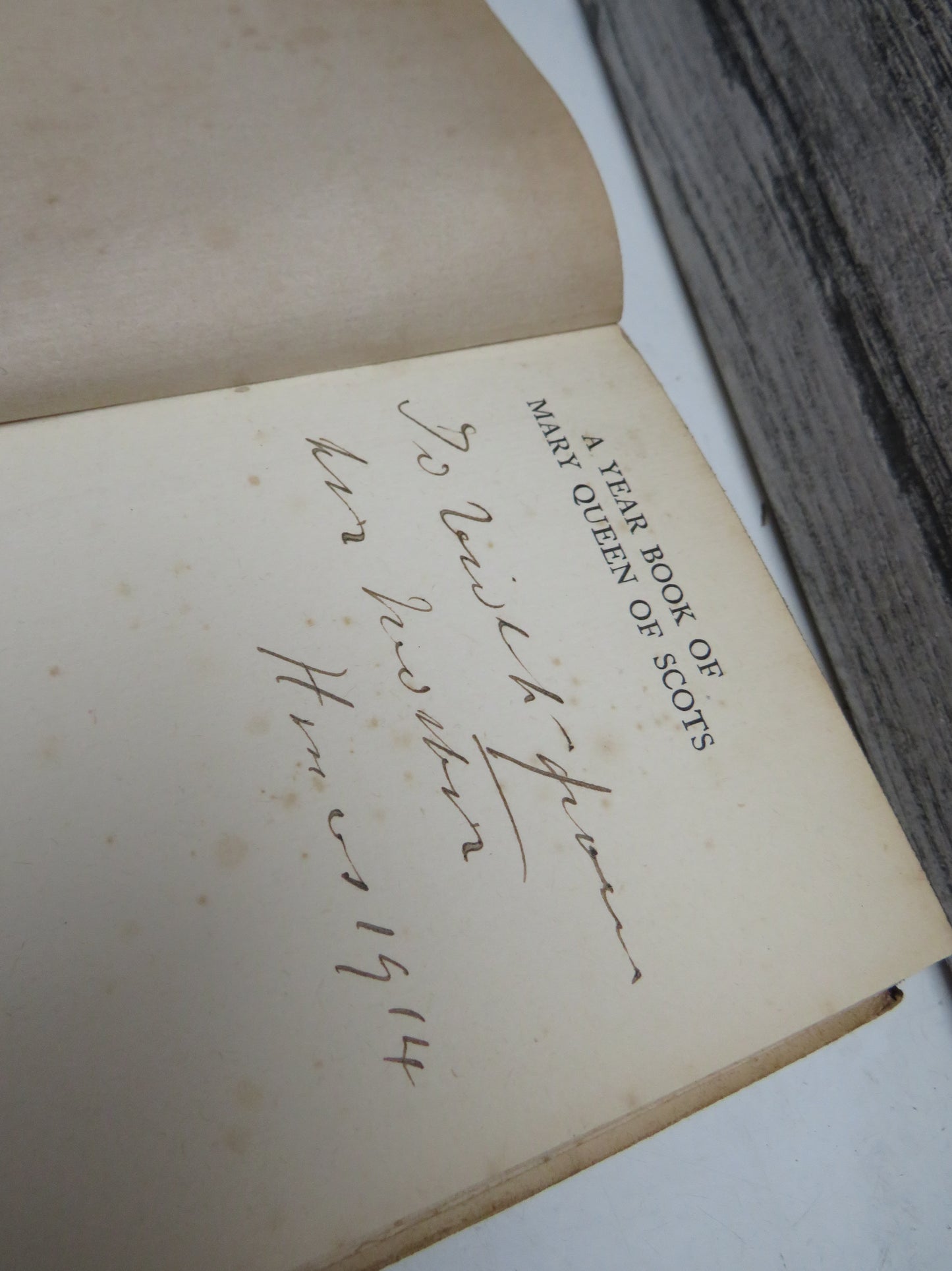 A Year Book of Mary Queen of Scots Collected and Edited By A.A. Methven 1913
