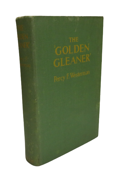 The "Golden Gleaner" By Percy F. Westerman