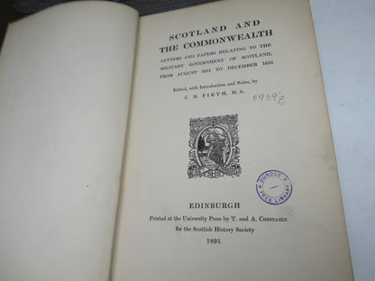 Scotland and the Commonwealth Letters and Papers Relating To The Military Government of Scotland From August 1651 to December 1653