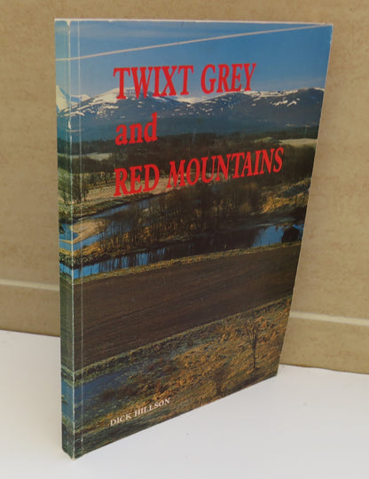 Twixt Grey and Red Mountains by Dick Hillson, 1988 book image 2
