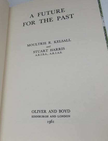 A Future For The Past By Moultrie R. Kelsall and Stuart Harris 1961 book image 3