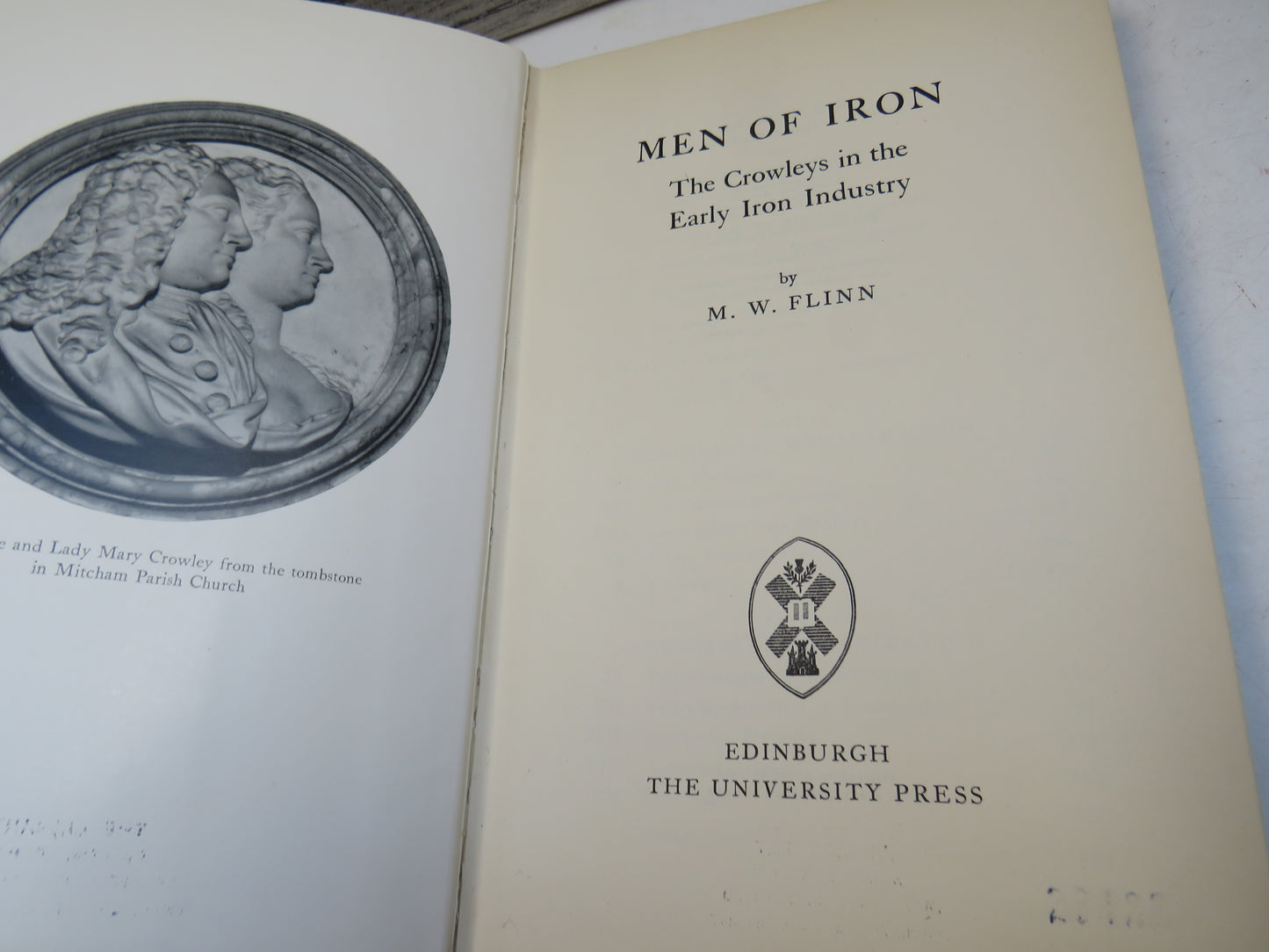 Men of Iron The Crowleys In The Early Iron Industry By M. W. Flinn 1962
