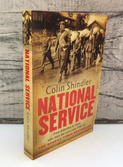 National Service From Aldershot To Aden: Tales From The Conscripts 1946-62 By Colin Shindler 2012 book front cover