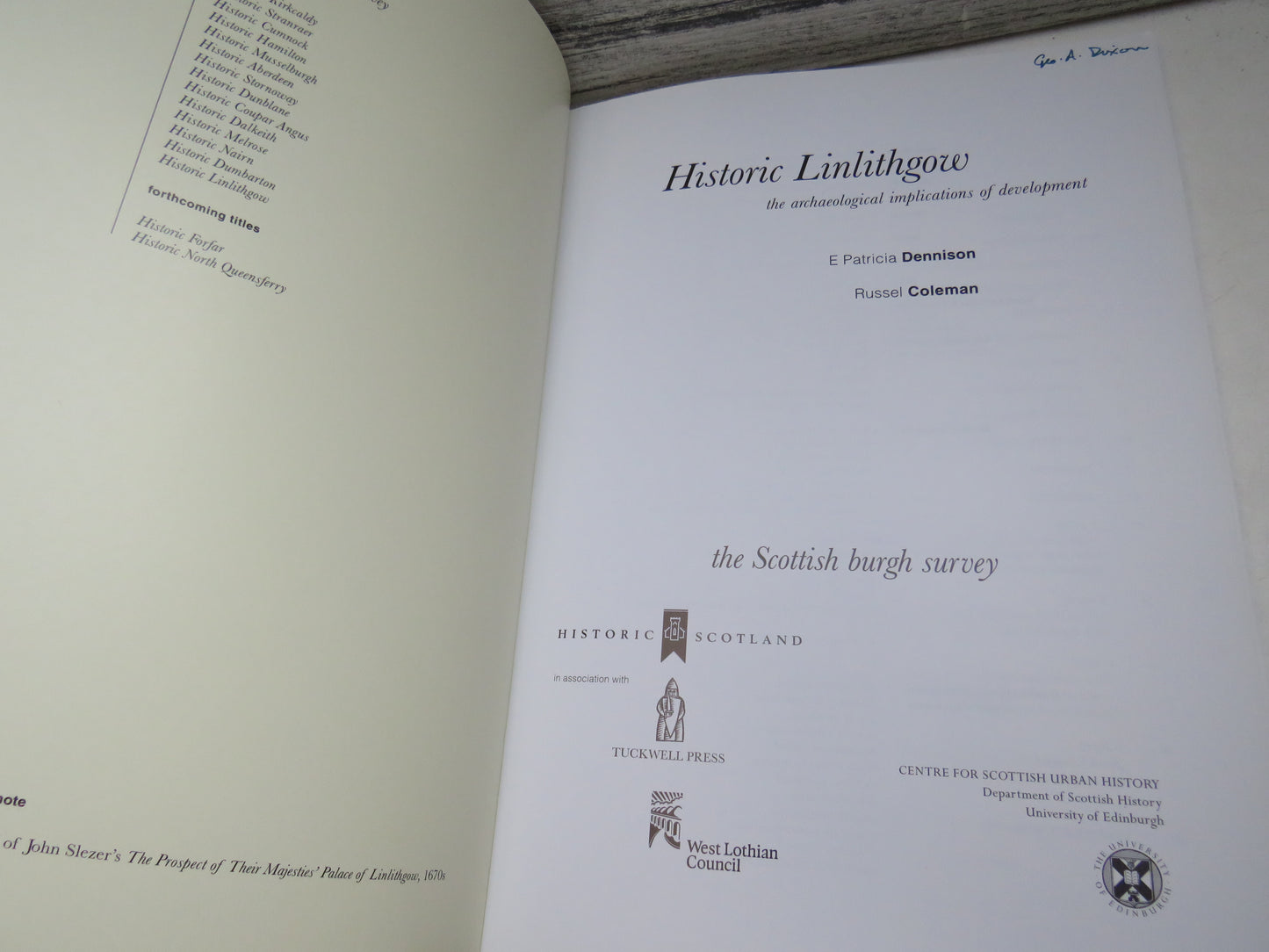 Historic Linlithgow The Archaeological Implications of Development By E Patricia Dennison & Russel Coleman