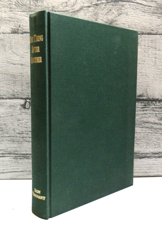 "One Thing After Another" A Diary of Seventy Years (1919-1989) By Iain Tennant 1990