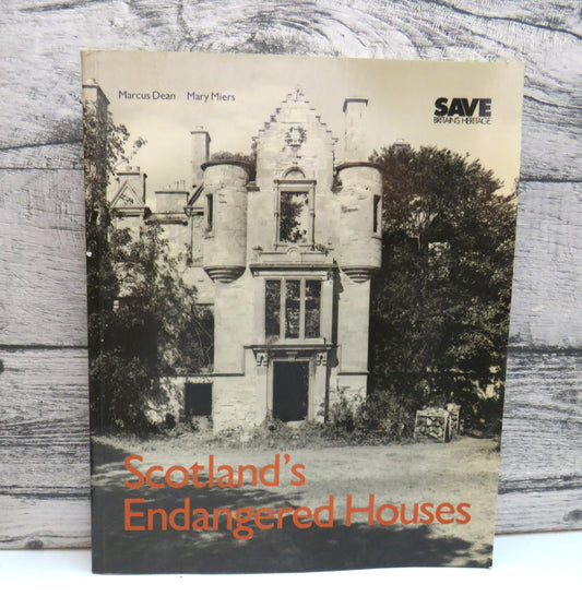 Scotland's Endangered Houses By Marcus Dean & Mary Miers 1990