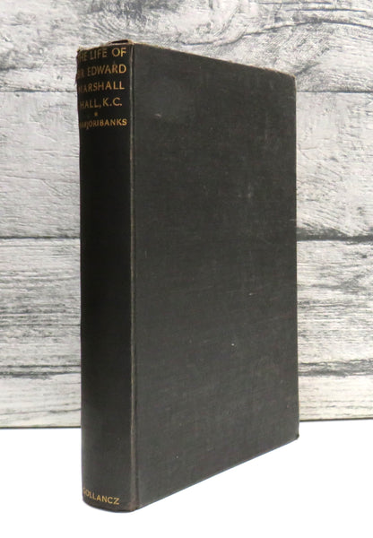 The Life of Sir Edward Marshall Hall By Edward Majoribanks M.P 1932