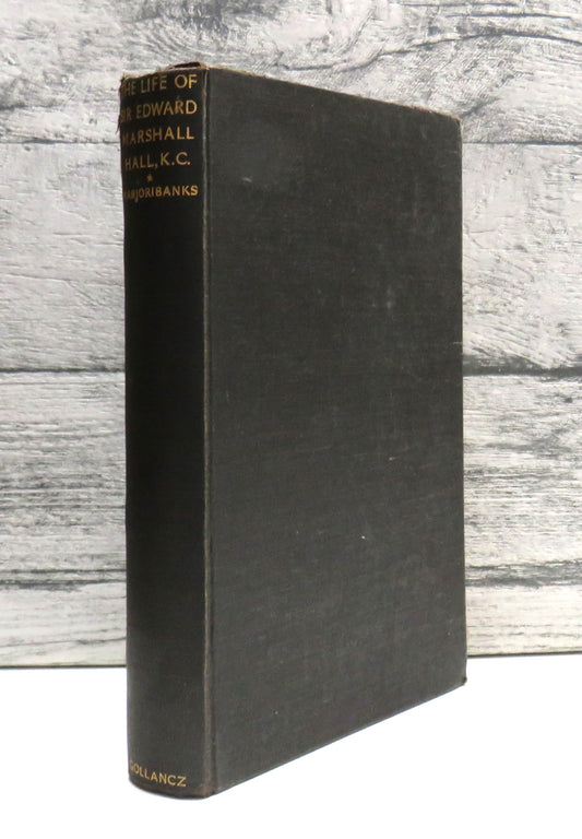 The Life of Sir Edward Marshall Hall By Edward Majoribanks M.P 1932