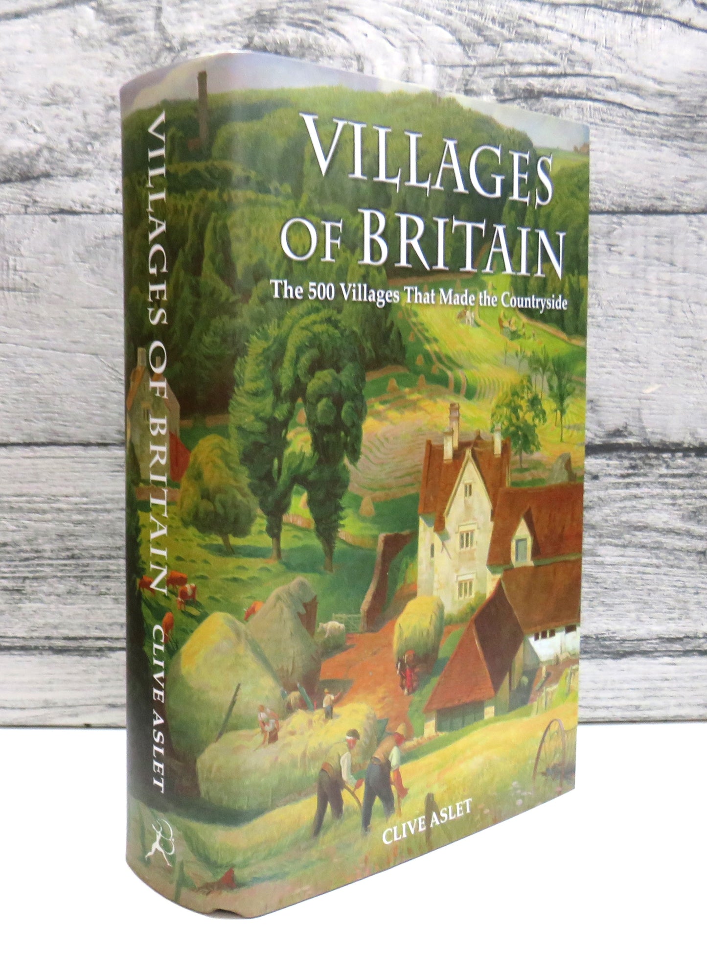 Villages of Britain The Five Hundred Villages That Made The Countryside By Clive Aslet 2010