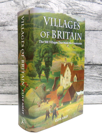 Villages of Britain The Five Hundred Villages That Made The Countryside By Clive Aslet 2010 book front cover