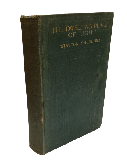 The Dwelling-Place of Light by Winston Churchill, 1917