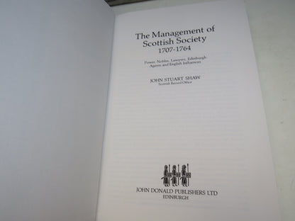 The Management of Scottish Society 1707-1764 Power, Nobles, Lawyers, Edinburgh Agents and English In book image 4