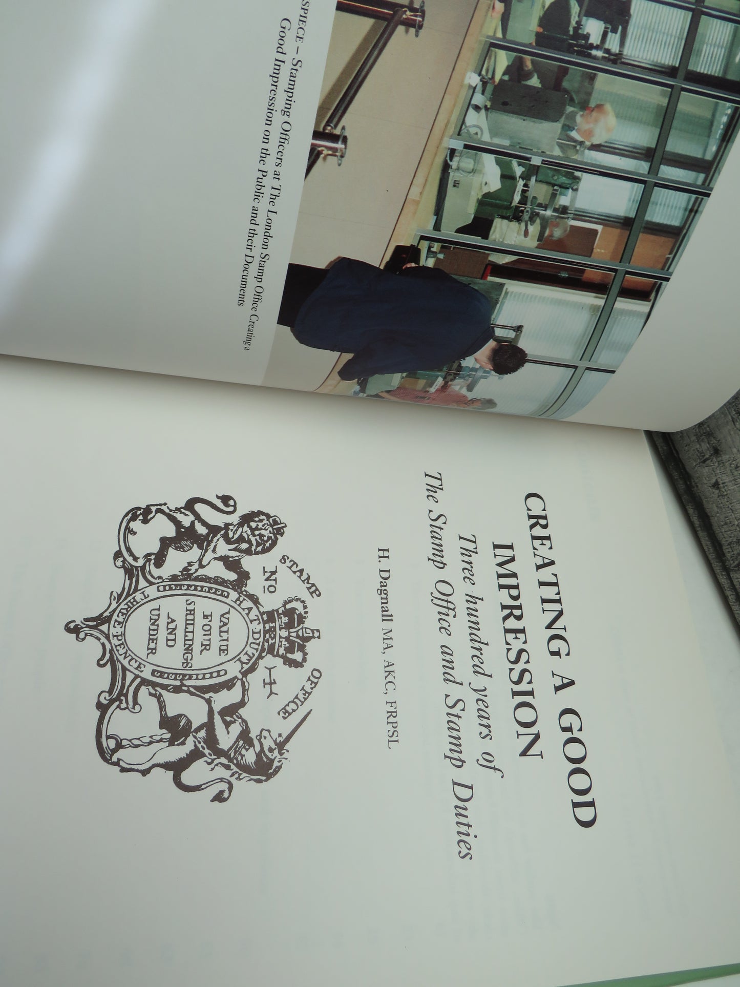 Creating A Good Impression Three Hundred Years of The Stamp Office and Stamp Duties By H. Dagnall 1994