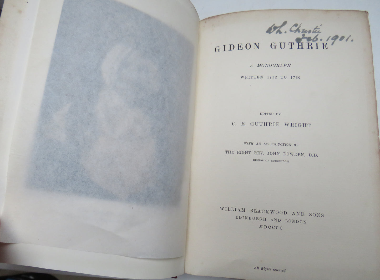 Gideon Guthrie A Monograph Written 1712 To 1730 Edited By C. E. Guthrie Wright 1900
