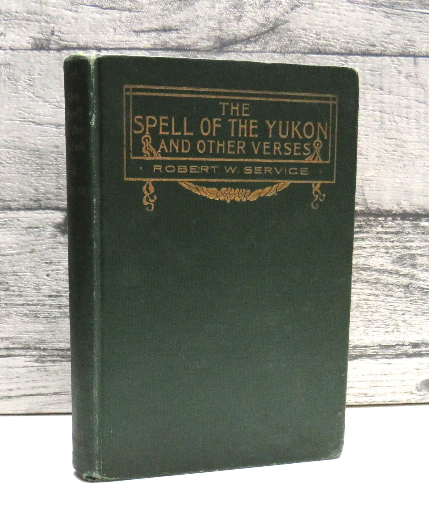 The Spell of the Yukon and Other Verses By Robert W. Service 1907