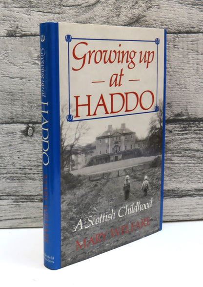 Growing Up At Haddo A Scottish Childhood By Mary Welfare 1989 book front cover