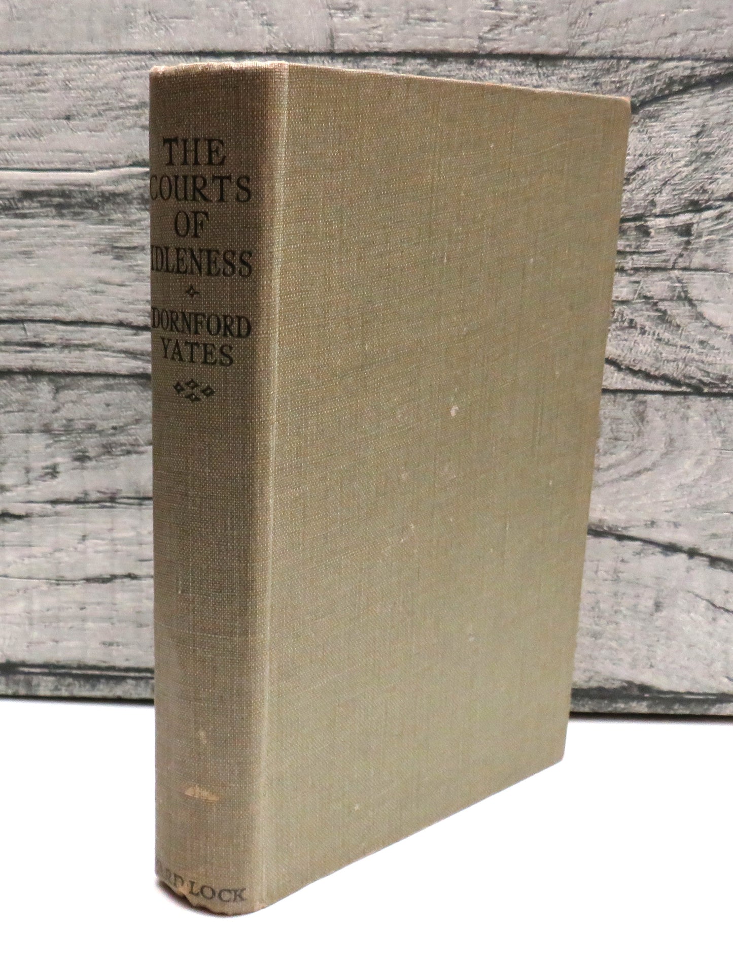 The Courts of Idleness By Dornford Yates 1945