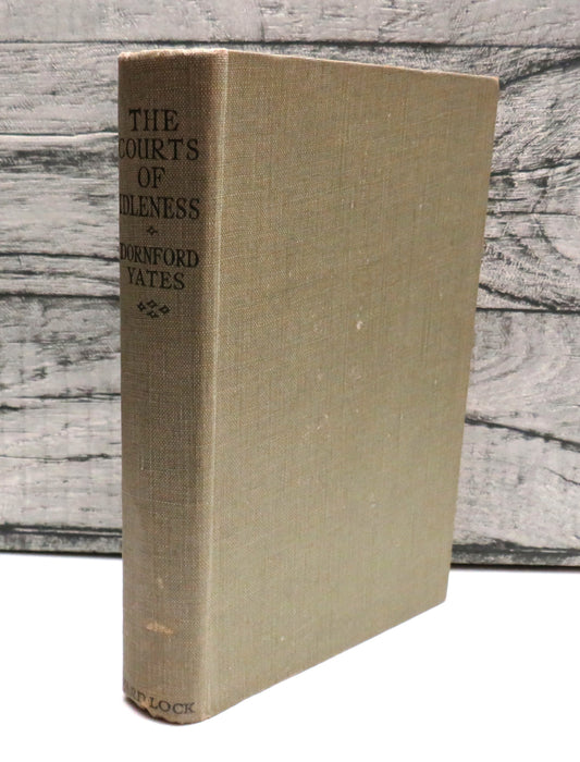 The Courts of Idleness By Dornford Yates 1945