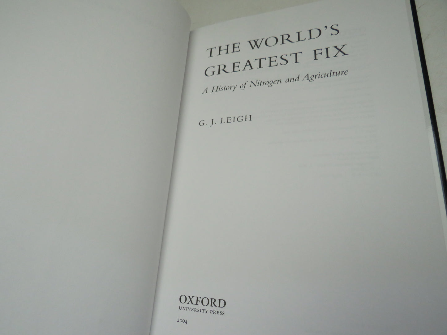 The World's Greatest Fix A History of Nitrogen and Agriculture By G. J. Leigh 2004