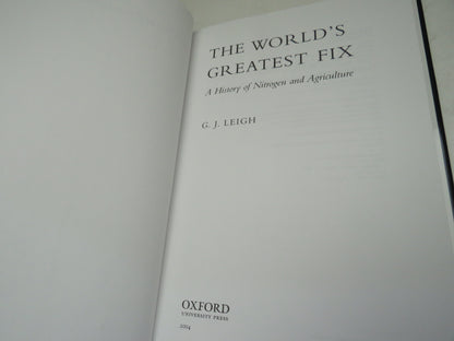 The World's Greatest Fix A History of Nitrogen and Agriculture By G. J. Leigh 2004 book image 4