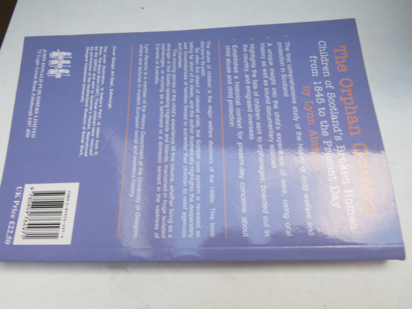 The Orphan Country Children of Scotland's Broken Homes From 1845 to the Present Day Lynn Abrams 1998