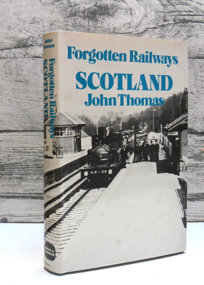 Forgotten Railways: Scotland By John Thomas 1976 book front cover
