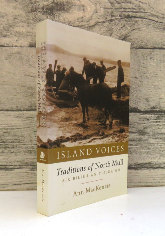 Island Voices Air Bilibh an t-Sluaigh Traditions of North Mull 2002