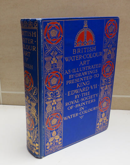 British Water-Colour Art As Illustrated by Drawings Presented to Kind Edward VII by the Royal Societ book image 2