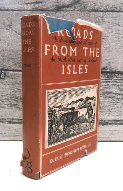 The Roads From The Isles A Study Of The North-West Highland Tracks By D. D. C. Pochin Mould 1950 book front cover