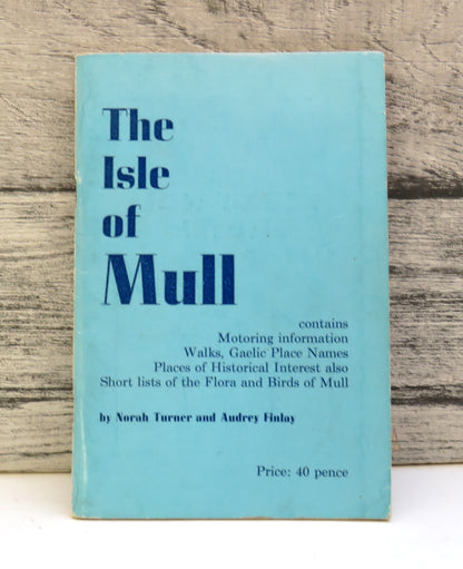 The Isle of Mull A Short Guide To The Island By Norah Turner and Audrey Finlay