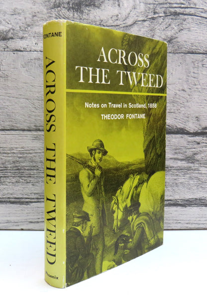 Across The Tweed A Tour of Mid-Victorian Scotland By Theodor Fontane 1965 book front cover