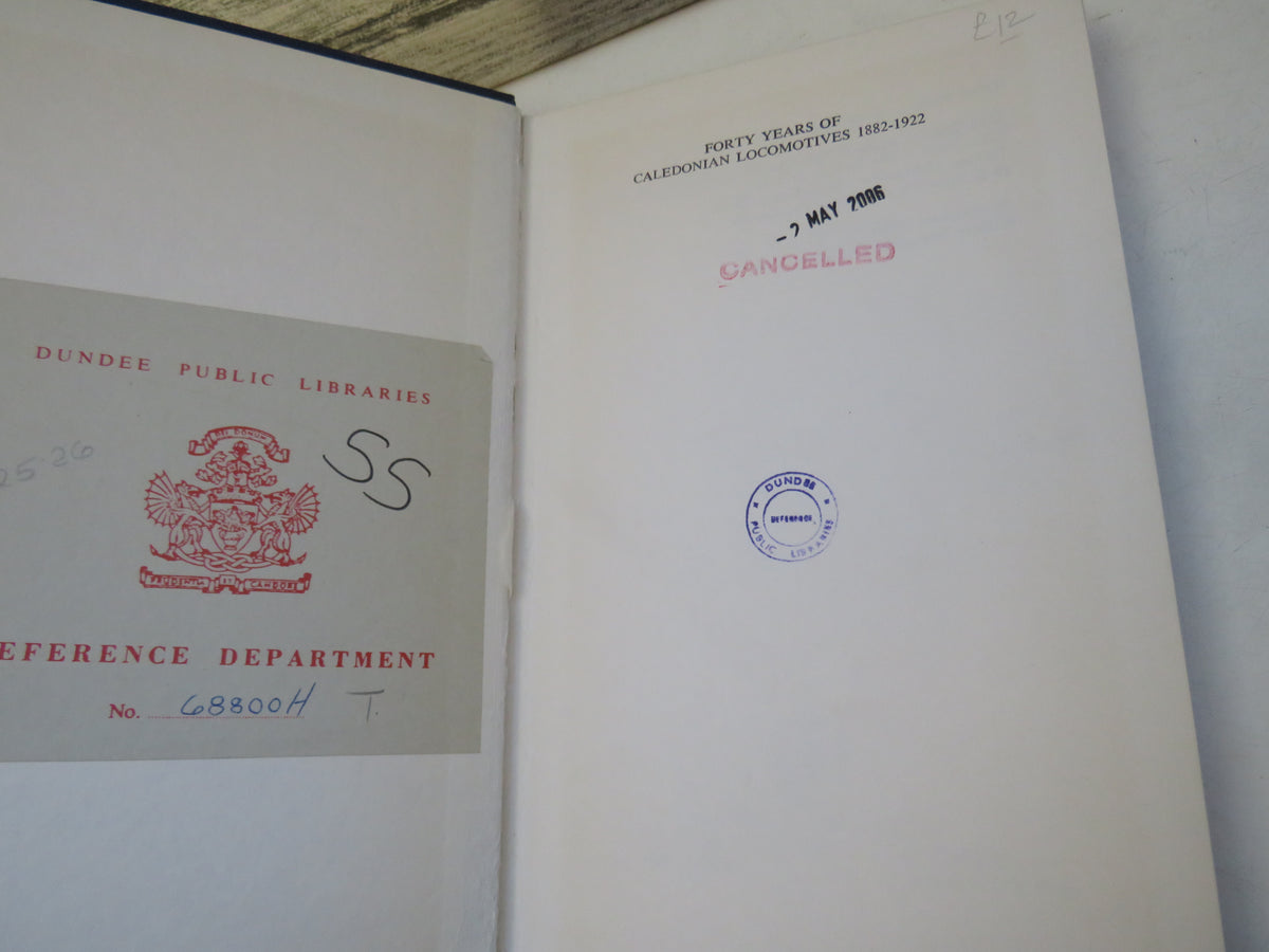 Forty Years of Caledonian Locomotives 1882-1922 By H. J. C. Cornwell 1974